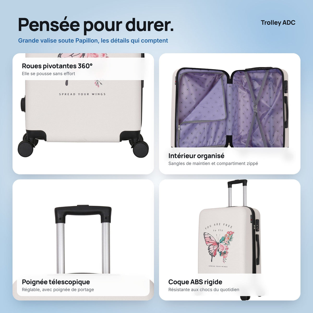 Grande valise soute 75 cm Papillon : roues, poignée, intérieur et coque